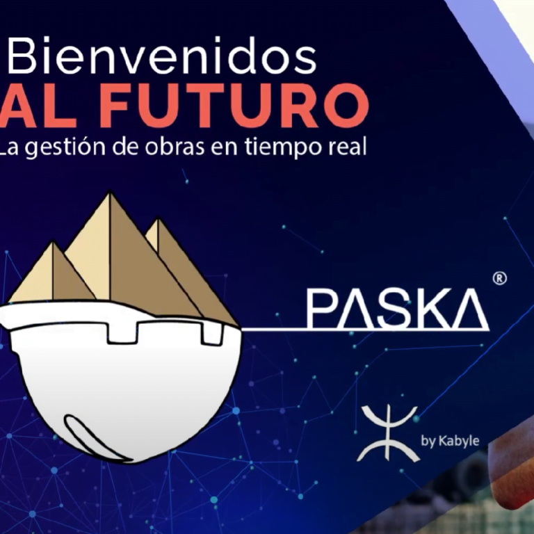 PASKA-BienvenidosAlFuturo-LaGestionDeObrasEnTiempoReal PASKA-BienvenidosAlFuturo-LaGestionDeObrasEnTiempoReal
