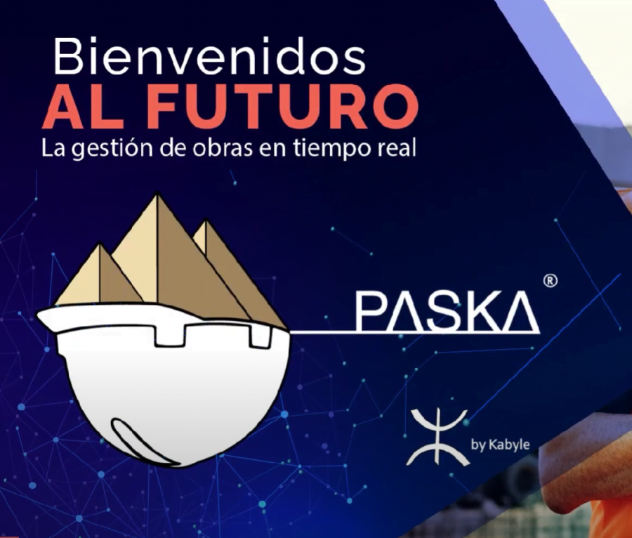 PASKA-BienvenidosAlFuturo-LaGestionDeObrasEnTiempoReal PASKA-BienvenidosAlFuturo-LaGestionDeObrasEnTiempoReal